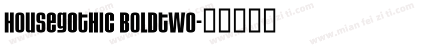 HouseGothic BoldTwo字体转换